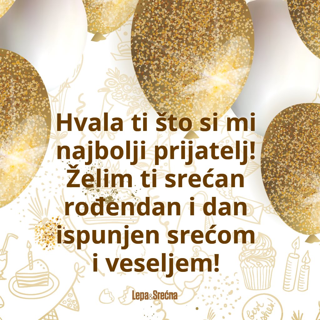NAJLEPŠE ČESTITKE ZA ROĐENDAN: rođendanske poruke za prijatelje (FOTO)
