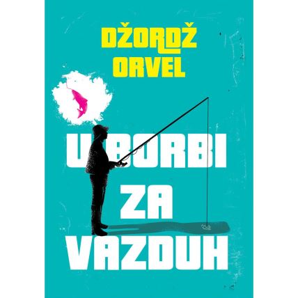 4. u-borbi-za-vazduh-orvel.jpg