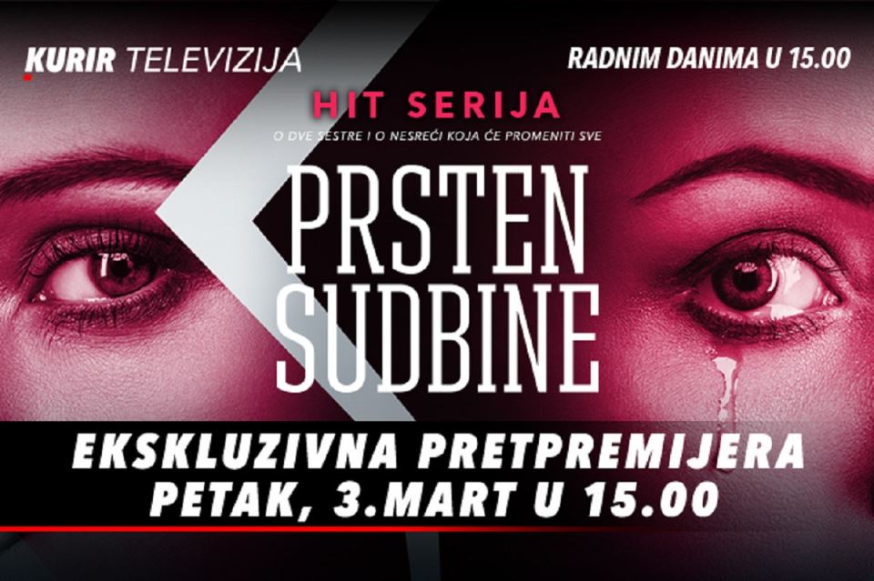 Pretpremijera serije Prsten sudbine na Kurir televiziji 