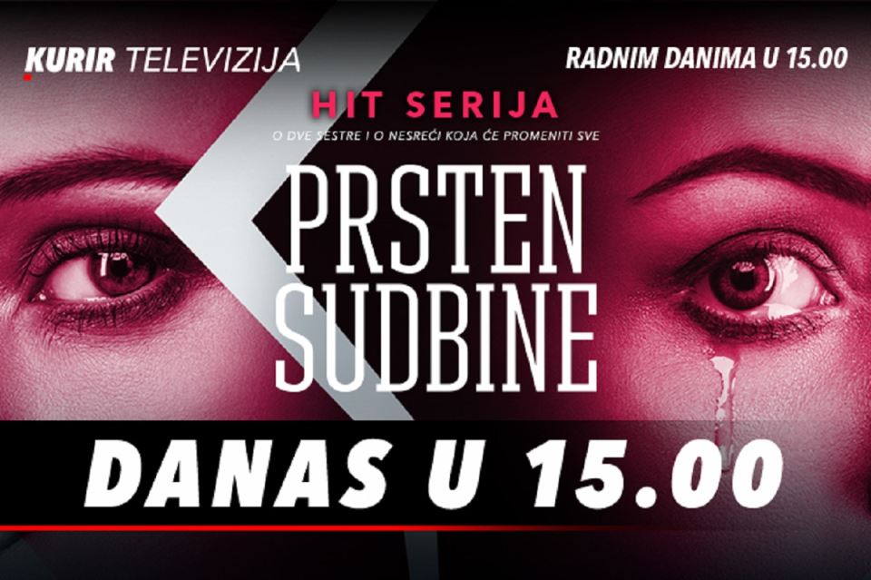 Danas počinje nova hit serija Prsten sudbine na Kurir televiziji